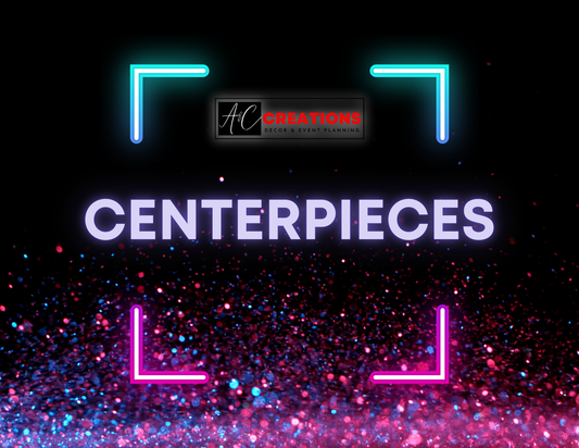 Custom centerpieces